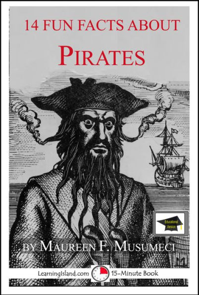 14 Fun Facts About Pirates: Educational Version