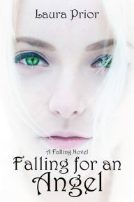 Title: Falling for an Angel, Author: Laura Prior