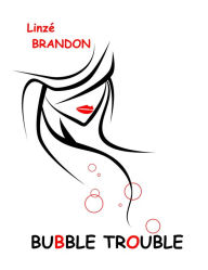 Title: Bubble Trouble, Author: Linzé Brandon