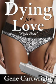Title: Dying For Love, Author: Gene Cartwright