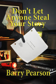Title: Don't Let Anyone Steal Your Story, Author: Barry Pearson