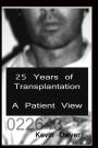 25 Years of Transplantation - A Patient View