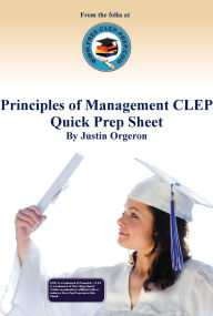 Title: Principles of Management CLEP Quick Prep Sheet, Author: Justin Orgeron