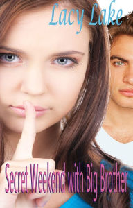 Title: Secret Weekend with Big Brother, Author: Lacy Lake