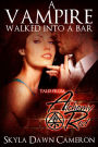 A Vampire Walked Into a Bar