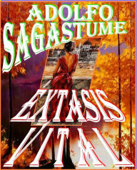 Title: Extasis Vital, Author: Adolfo Sagastume