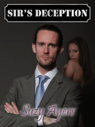 Title: Sir's Deception, Author: Suzy Ayers