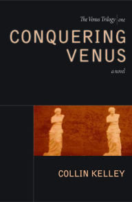 Title: Conquering Venus, Author: Collin Kelley