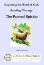 Exploring the Word of God: Reading Through the Pastoral Epistles