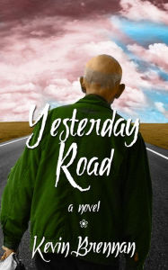Title: Yesterday Road, Author: Kevin Brennan