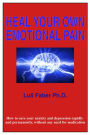 Heal Your Own Emotional Pain