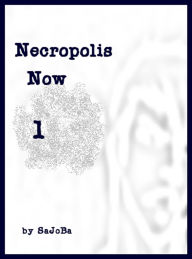 Title: Necropolis Now 1, Author: SaJoBa3