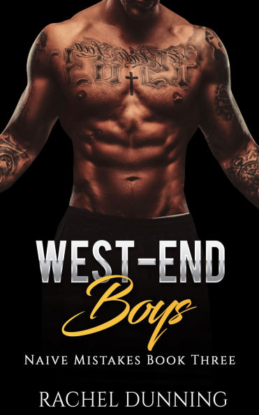 West-End Boys (Naive Mistakes, #3)