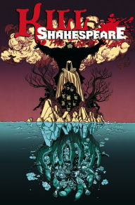 Kill Shakespeare: The Tide of Blood #2