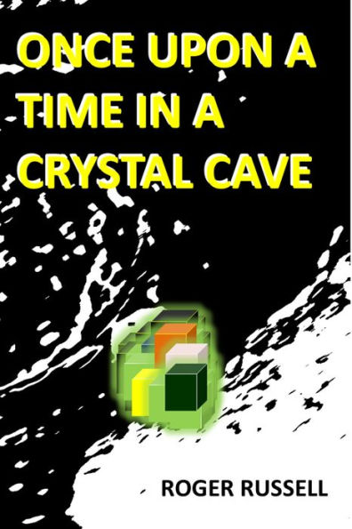 Once Upon a Time in a Crystal Cave