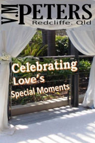 Title: Celebrating Love's Special Moments, Author: Vlady Peters