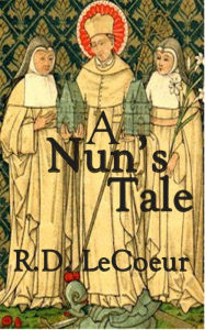 Title: A Nun's Tale, Author: RD Le Coeur