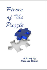 Title: Pieces of the Puzzle, Author: Timothy House