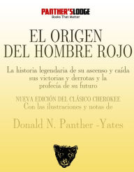 Title: El Origen del Hombre Rojo, Author: Donald Panther-Yates