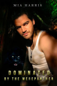 Dominated by the Werepanther (BBW Paranormal Erotica)