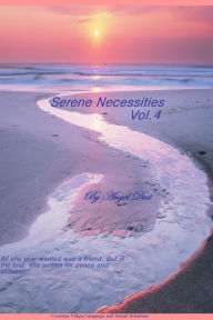 Title: Serene Necessities Vol. 4, Author: Angel Dust