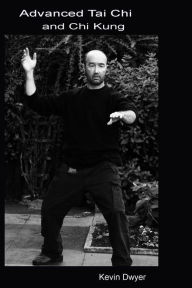 Title: Advanced Tai Chi and Chi Kung, Author: Kevin Dwyer