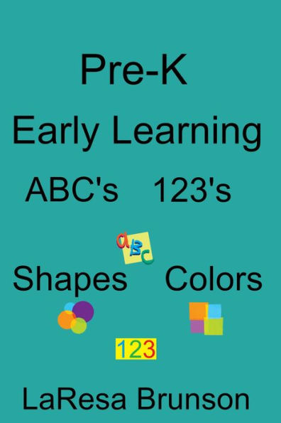 Pre-K: Early Learning ABC's 123's Shapes Colors