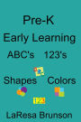 Pre-K: Early Learning ABC's 123's Shapes Colors