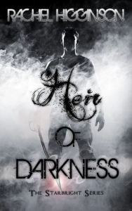 Title: Heir of Darkness, Author: Rachel Higginson