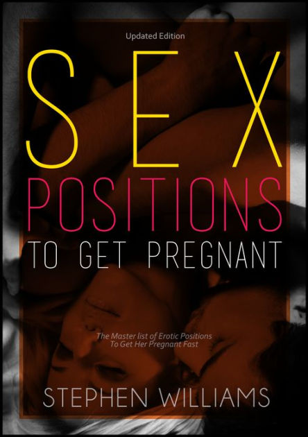 Best of Sex positions to get pregnent pregnent get Sex to positions