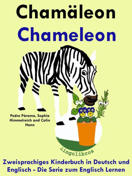 Zweisprachiges Kinderbuch in Deutsch und Englisch: Chamäleon - Chameleon - Die Serie zum Englisch Lernen (Mit Spaß Englisch lernen, #5)