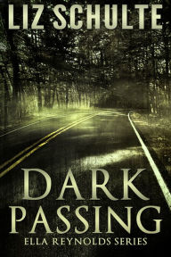 Title: Dark Passing, Author: Liz Schulte