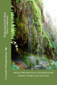 Title: Shallowford Falls Short Story Collection, Author: Terri Whitmire