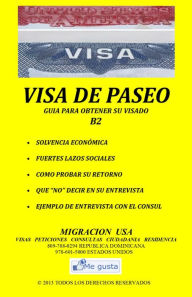Title: Visa de Paseo: Manual de Preparacion para la Entrevista, Author: Migracion USA