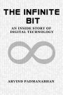 The Infinite Bit: An Inside Story of Digital Technology