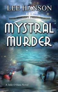 Title: Mystral Murder, Author: Lee Hanson