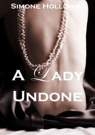 Title: A Lady Undone: The Pirate's Captive (Bundle 3), Author: Simone Holloway