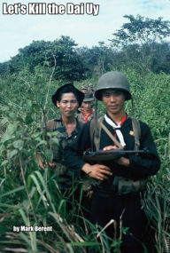 Title: Lets Kill the Dai Uy (Tieng Viet cho thuyen truong), Author: Mark Berent
