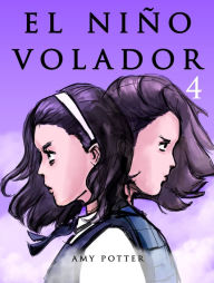 Title: El Niño Volador 4 (Libro Ilustrado), Author: Amy Potter