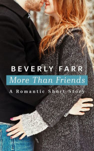 More Than Friends (Romantic Short Story)