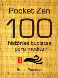 Title: POCKET ZEN 100 histórias budistas para meditar, Author: Bruno Pacheco
