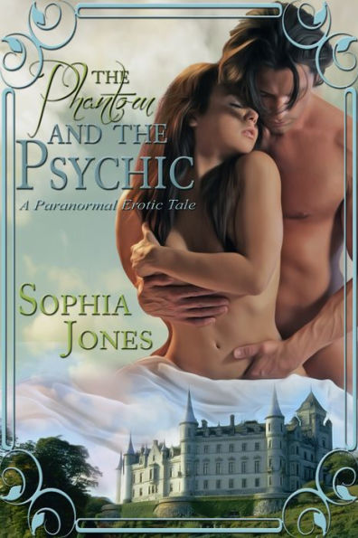 The Phantom and the Psychic: A Paranormal Erotic Tale