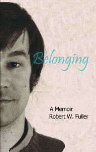 Title: Belonging, Author: Robert W. Fuller
