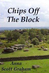 Title: Chips Off The Block, Author: Anna Scott Graham