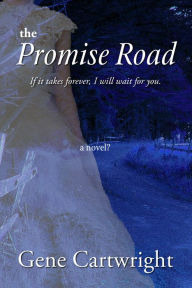 Title: The Promise Road, Author: Gene Cartwright