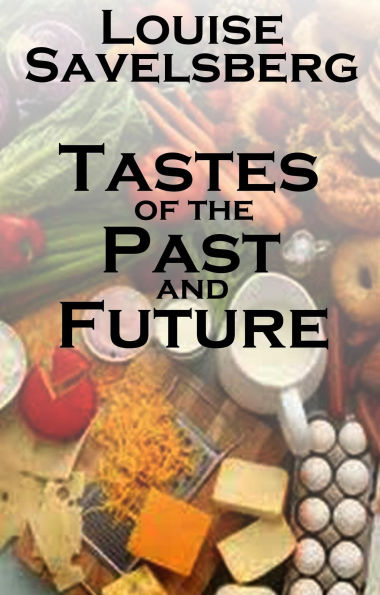 Tastes of the Past and Future