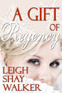 The Gift of Regency