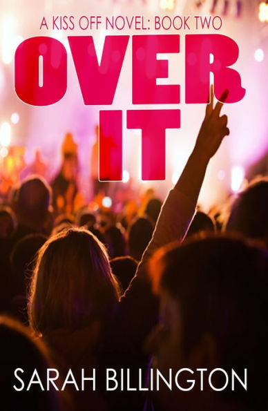 Over It (Kiss Off Series #2)
