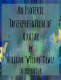 An Esoteric Interpretation of Avatar