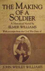 Title: The Making of a Soldier, Author: Elmer Williams Sr